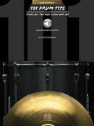 101 Drum Tips: Stuff All the Pros Know and Use (en Inglés)
