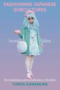 Fashioning Japanese Subcultures: Decentralization and Diversification as Neotribes