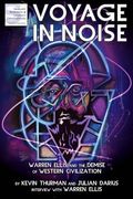 Voyage in Noise: Warren Ellis and the Demise of Western Civilization (en Inglés)
