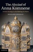 The Alexiad of Anna Komnene: Artistic Strategy in the Making of a Myth 