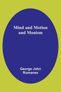 Mind and Motion and Monism (en Inglés)