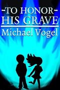 To Honor His Grave