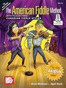 The American Fiddle Method - Canadian Fiddle Styles (en Inglés)