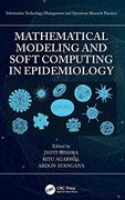 Mathematical Modeling and Soft Computing in Epidemiology (Information Technology, Management and Operations Research Practices) (en Inglés)