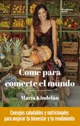 Come Para Comerte el Mundo (in Spanish)
