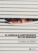 El Lenguaje Subterráneo de las Miradas