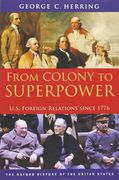 from colony to superpower,u.s. foreign relations since 1776 (en Inglés)