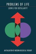 Problems of Life: An Evaluation of Modern Biological Thought (en Inglés)