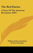 the red patriot: a story of the american revolution (1897)