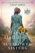 Sunflower Sisters: A Novel (Random House Large Print) (en Inglés)
