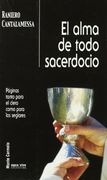 El Alma de todo Sacerdocio: Páginas tanto para el clero como para los seglares