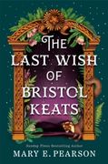 The Last Wish of Bristol Keats (en Inglés)