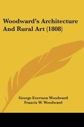 woodward's architecture and rural art (1808) (en Inglés)