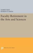 Faculty Retirement in the Arts and Sciences (Princeton Legacy Library) (en Inglés)