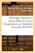 Historique, Situation Et Raisons d'Être Du Service d'Expériences Sur l'Entretien Des Routes (en Francés)
