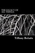 The Legacy Of All Things (en Inglés)