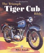 The Triumph Tiger Cub Bible (en Inglés)
