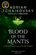 Blood of the Mantis (Shadows of the Apt) (en Inglés)