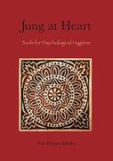 Jung at Heart: Tools for Psychological Hygiene 