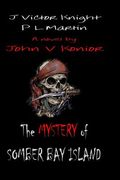 The Mystery of Somber Bay Island (en Inglés)