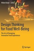 Design Thinking for Food Well-Being: The Art of Designing Innovative Food Experiences (en Inglés)
