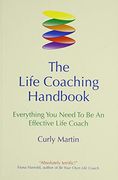 the life coaching handbook,everything you need to be an effective life coach (en Inglés)