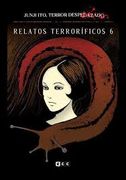 Junji Ito, Terror Despedazado Relatos Terrorificos 6