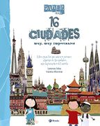 16 Ciudades Muy, muy Importantes - Lorenzo Silva - Bruño