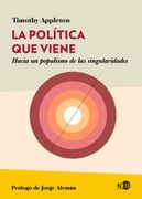 La Política que Viene; Hacia un Populismo de las Singularidades: 2075 (Huellas y Señales)