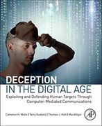 Deception in the Digital Age: Exploiting and Defending Human Targets Through Computer-Mediated Communications (en Inglés)