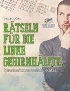 Rätseln für die Linke Gehirnhälfte Mittelschwere Sudoku-Rätsel Reisegröße (en Alemán)