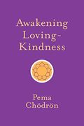 Awakening Loving-Kindness (Shambhala Pocket Classics) (en Inglés)