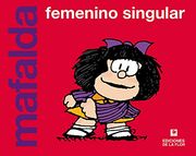 Mafalda: Femenino Singular.