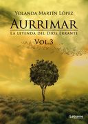 Aurrimar. La Leyenda del Dios Errante Vol. 3
