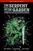 The Serpent in the Garden: Ed Grey and the Last Battle for England (en Inglés)
