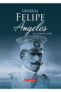 General Felipe Ángeles: Su glorificación