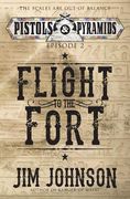 Flight to the Fort (Pistols and Pyramids)