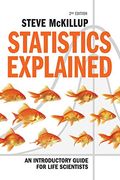 Statistics Explained: An Introductory Guide for Life Scientists