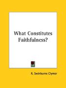 what constitutes faithfulness? (en Inglés)