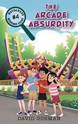 The Arcade Absurdity (Waldameer Mystery Files) (en Inglés)