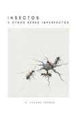 Insectos y otros seres imperfectos