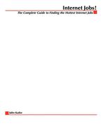 Internet Jobs: The Complete Guide to Finding the Hottest Jobs on the net (en Inglés)