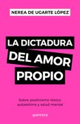 La Dictadura Del Amor Propio (in Spanish)