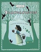 Blancanieves: 4 Cuentos Predliectos de Alrededor del Mundo