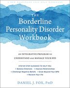 The Borderline Personality Disorder Workbook: An Integrative Program to Understand and Manage Your bpd (en Inglés)