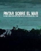 Pintar sobre el mar (cat.exposicion) (esp-ing-val) el mar como pretexto: obras de la col. del ivam