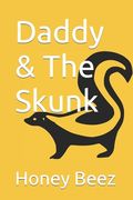 Daddy & The Skunk (en Inglés)