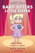 Karen's Prize: A Graphic Novel (Baby-Sitters Little Sister #10) (Baby-Sitters Little Sister Graphix)