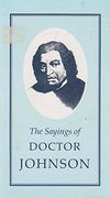 The Sayings of Samuel Johnson (Duckworth Sayings Series)