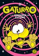 Gaturro 13. Gaturro y la venganza del futuro
